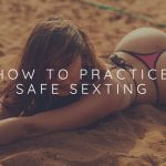 How to Practice Safe Sexting